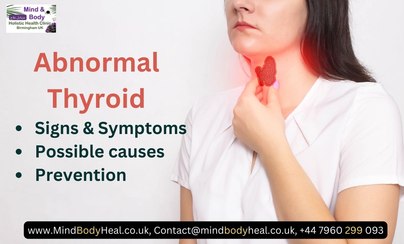 Abnormal thyroid, common signs & symptoms, possible causes etc.