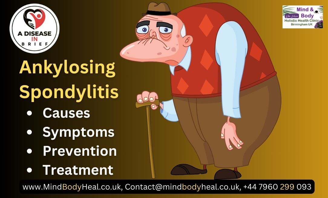 Ankylosing Spondylitis – causes, signs, symptoms & remedies